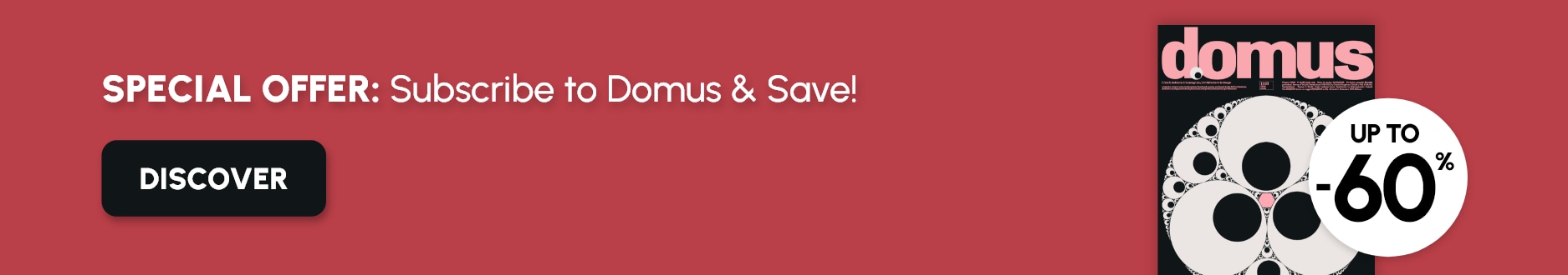 Special Offer: Subscribe to Domus & Save!